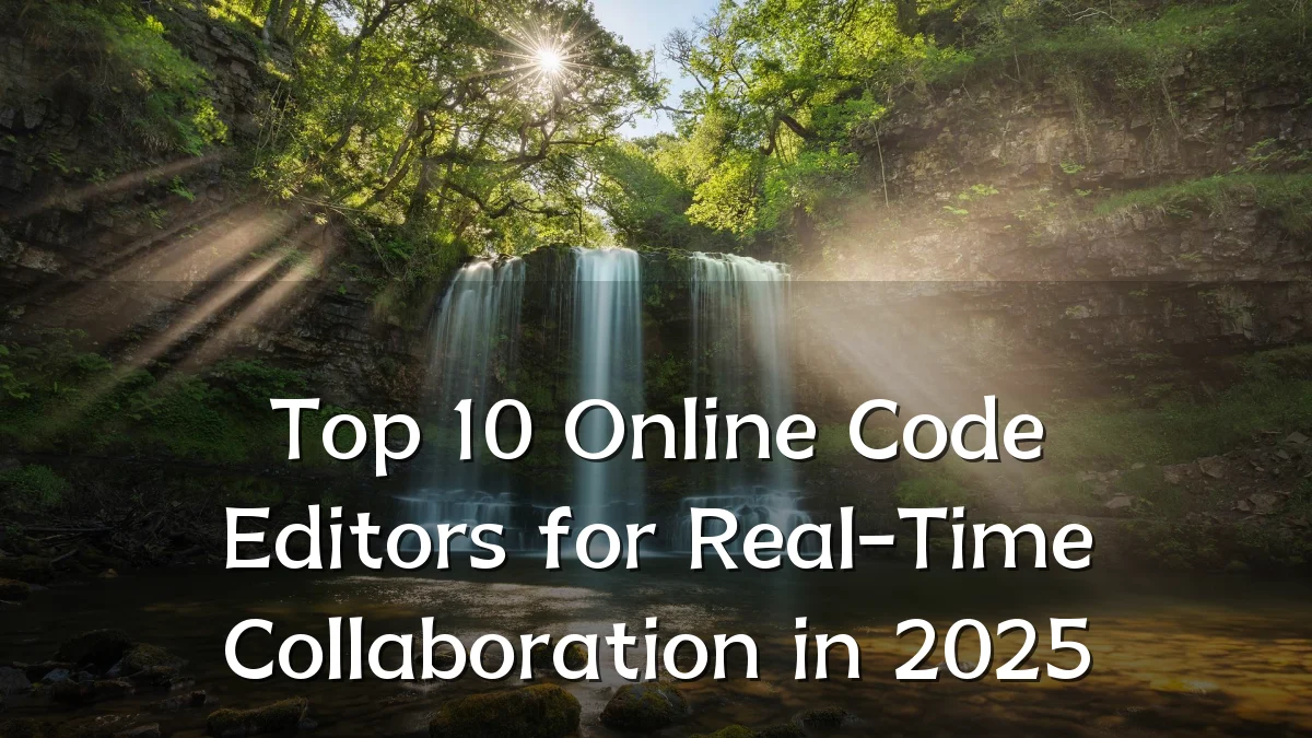 Top 10 Online Code Editors for Real-Time Collaboration in 2025