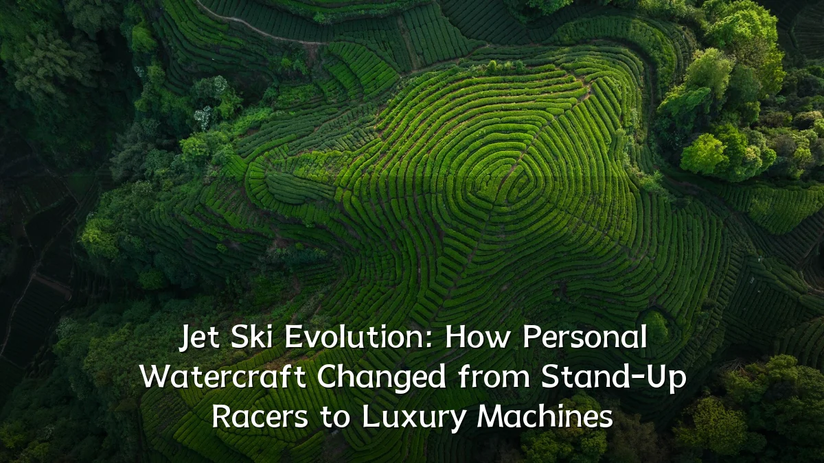 Jet Ski Evolution: How Personal Watercraft Changed from Stand-Up Racers to Luxury Machines